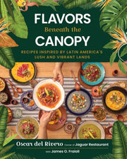 Flavors Beneath The Canopy By Del Rivero, Oscar