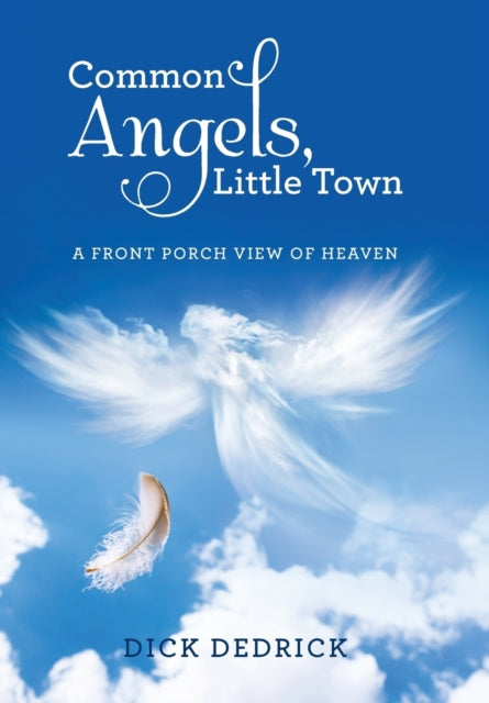 Common Angels, Little Town: A Front Porc