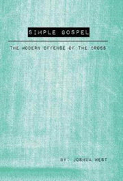 Simple Gospel: The Modern Offense Of The