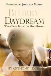 Blurry Daydream: When Faith Feels Like M