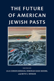 Future Of American Jewish Pasts