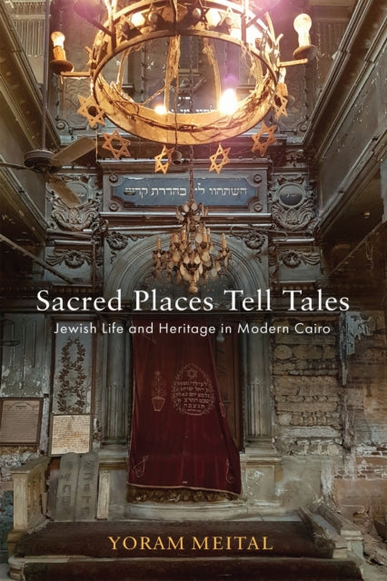 Sacred Places Tell Tales : Jewish Life A By Meital, Yoram