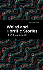 Weird And Horrific Stories