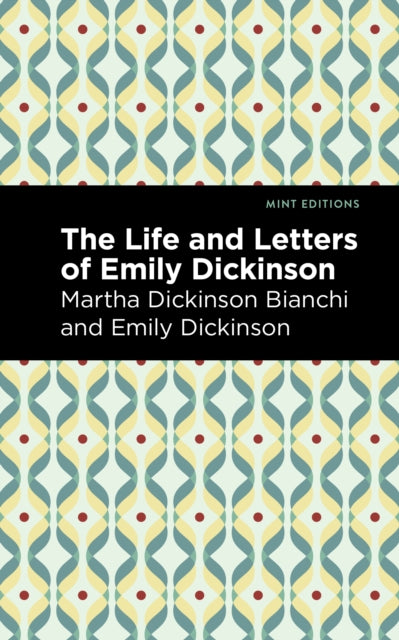 Life And Letters Of Emily Dickinson