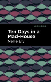 Ten Days In A Mad House