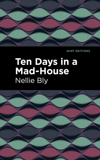 Ten Days In A Mad House