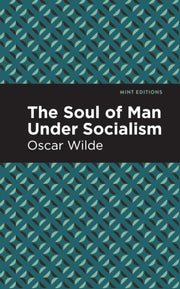 Soul Of Man Under Socialism By Oscar Wilde