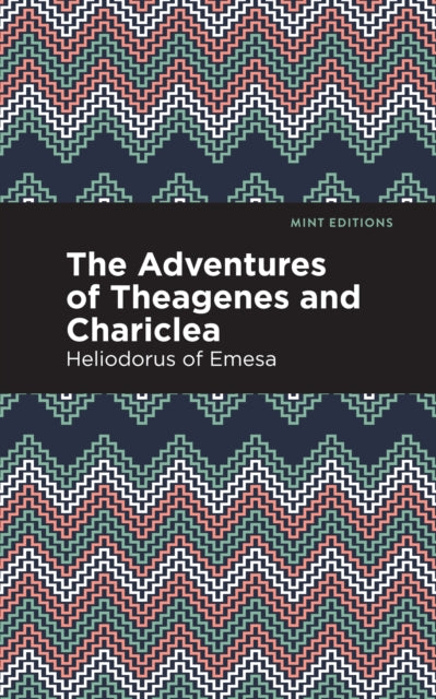 Adventures Of Theagenes And Chariclea P