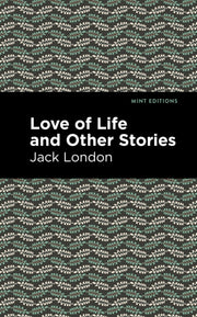 Love Of Life And Other Stories
