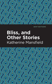 Bliss And Other Stories