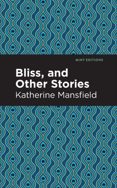 Bliss And Other Stories