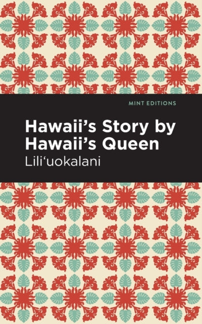 Hawaii S Story By Hawaii S Queen By Lili'uokalani