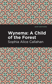 Wynema A Child Of The Forest