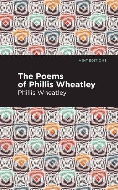 Poems Of Phillis Wheatley