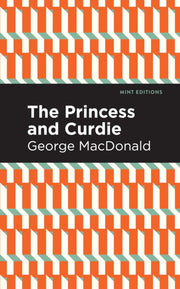 Princess And Curdie A Pastrol Novel