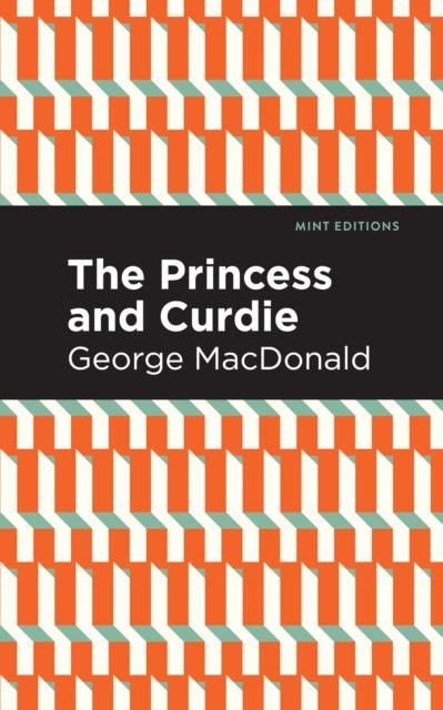 Princess And Curdie A Pastrol Novel