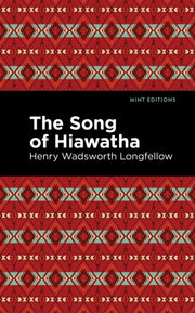 Song Of Hiawatha By Henry Wadsworth Longfellow