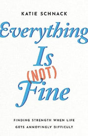 Everything Is Not Fine Finding Streng
