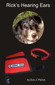 Rick's Hearing Ears: A Shelter Dog's Jou