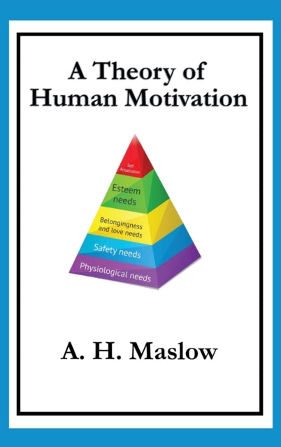 A Theory Of Human Motivation By Maslow, Abraham H.
