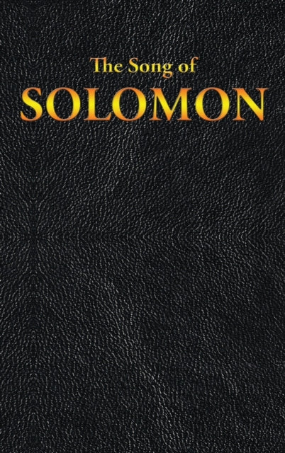 The Song Of  Solomon By King James,