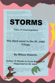 Storms: Tales Of Irmariageddon By Roberts, Wilson