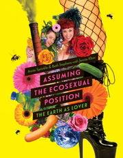 Assuming The Ecosexual Position