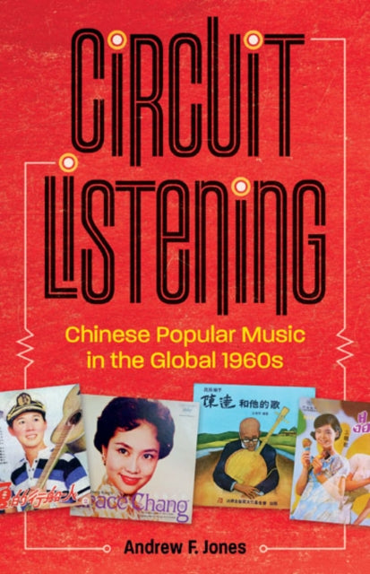 Circuit Listening By Jones, Andrew F.
