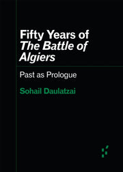 Fifty Years Battle Of Algiers