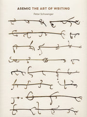 Asemic: The Art Of Writing By Schwenger, Peter