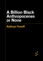 Billion Black Anthropocenes Or None