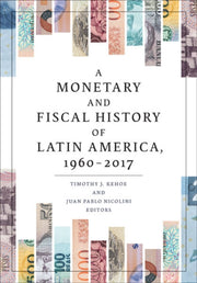 Monetary & Fiscal History Of Latin Ameri