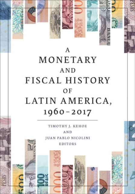 Monetary & Fiscal History Of Latin Ameri