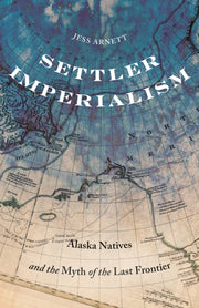 Settler Imperialism By Arnett, Jess