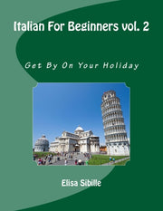Italian For Beginners: Get By On Your Ho