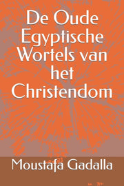 De Oude Egyptische Wortels Van Het Chris By Gadalla, Moustafa