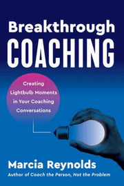 Breakthrough Coaching By Reynolds, Marcia
