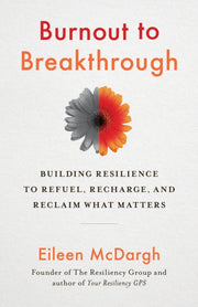 Burnout To Breakthrough