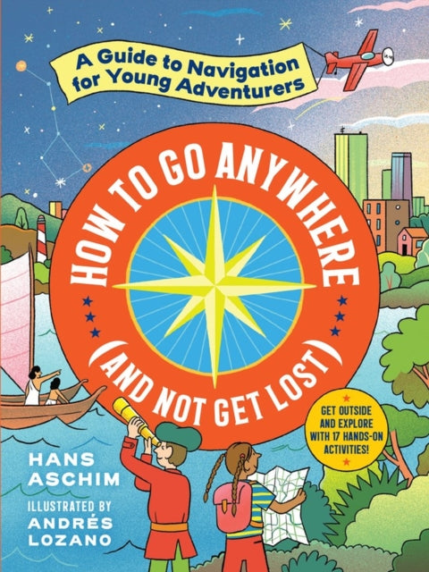 How To Go Anywhere & Not Get Lost