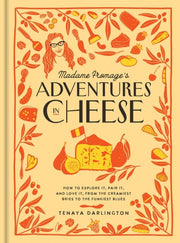 Madame Fromages Adventures In Cheese