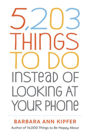5203 Things To Do Instead Of Looking At