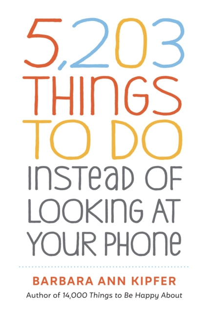 5203 Things To Do Instead Of Looking At
