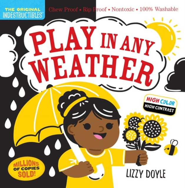 Indestructibles Play In Any Weather H
