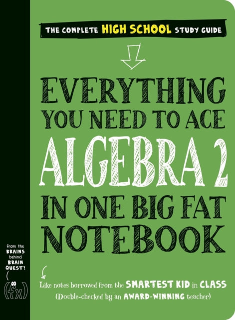 Everything You Need To Ace Algebra 2 In