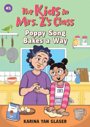 Poppy Song Bakes A Way The Kids In Mrs Z By Glaser, Karina