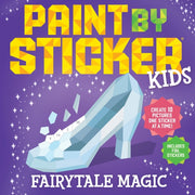 Paint By Sticker Kids Fairytale Magic By Workman Publishing