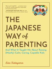 Japanese Way Of Parenting By Katayama, Lisa