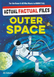 Actual Factual Files Outer Space