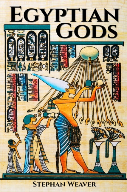 Egyptian Gods: Discover The Ancient Gods