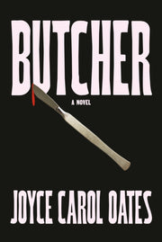 Butcher By Oates, Joyce Carol